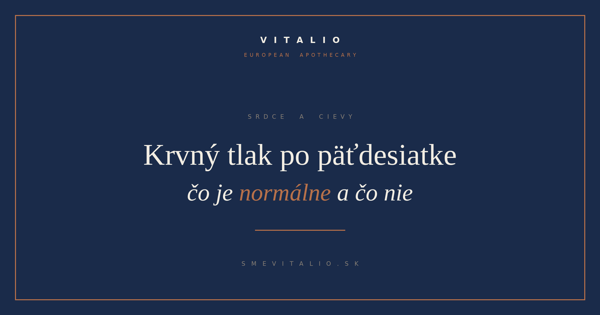 Krvný tlak po päťdesiatke — VITALIO European Apothecary