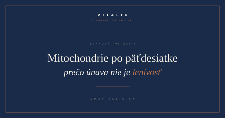 Mitochondrie po päťdesiatke — VITALIO European Apothecary