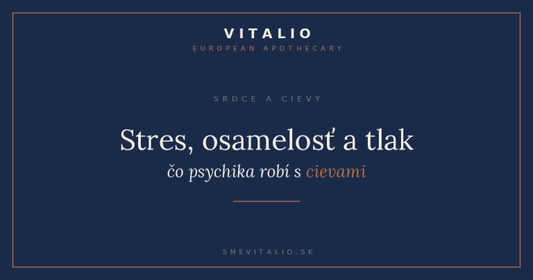 Titulná grafika článku Stres, osamelosť a krvný tlak od VITALIO European Apothecary, kategória Srdce a cievy