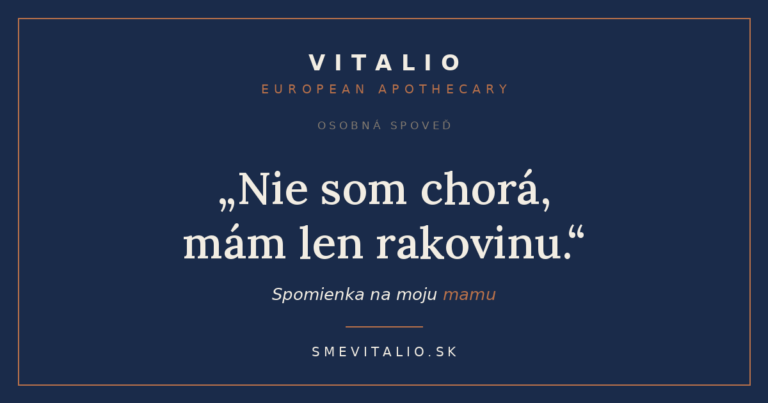 Nie som chorá, mám len rakovinu." na tmavomodrom pozadí — obálka osobnej spomienky na moju mamu, Sme Vitalio