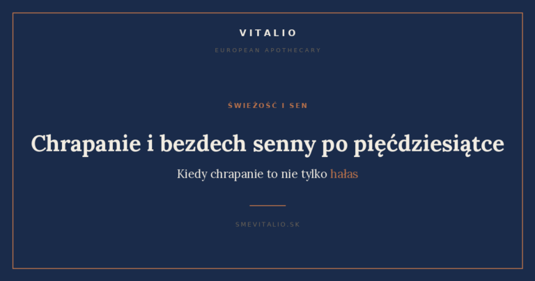 Chrapanie i bezdech senny po pięćdziesiątce: kiedy chrapanie to nie tylko hałas