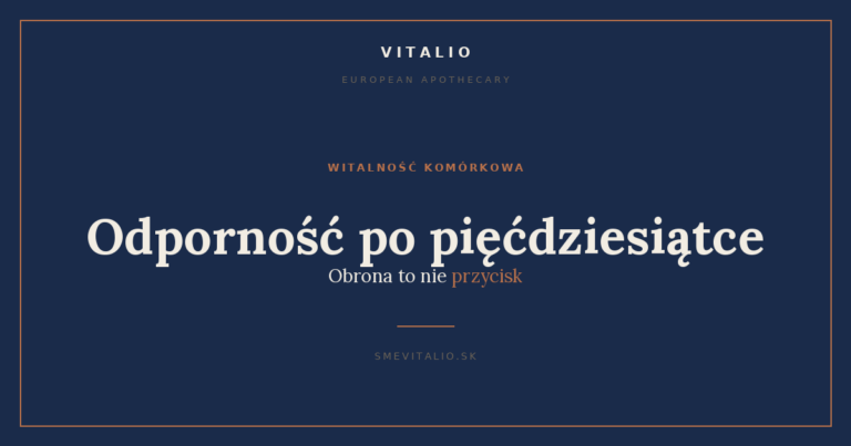 Odporność po pięćdziesiątce: obrona to nie przycisk