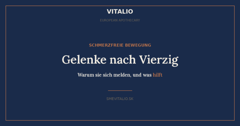 Gelenke nach Vierzig — VITALIO European Apothecary