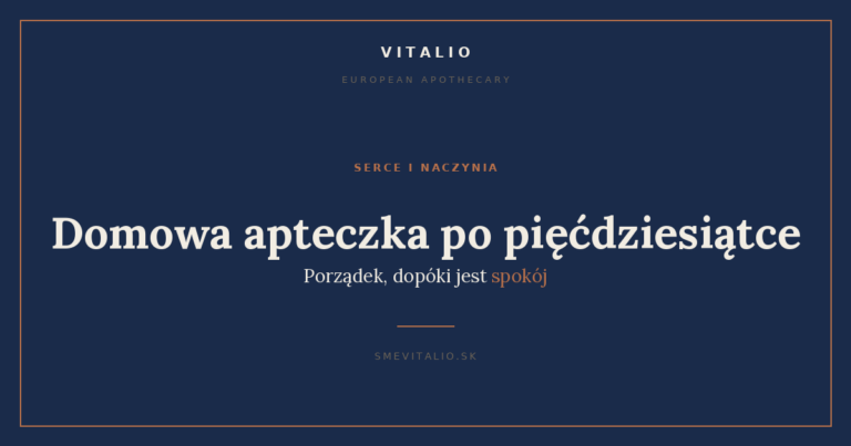 Domowa apteczka po pięćdziesiątce: porządek, dopóki jest spokój