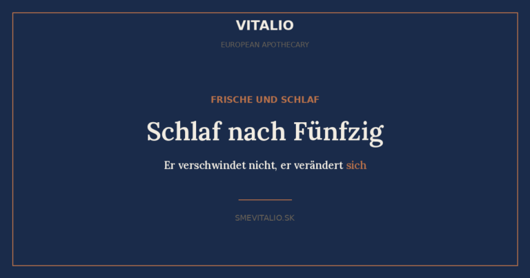 Schlaf nach Fünfzig — VITALIO European Apothecary