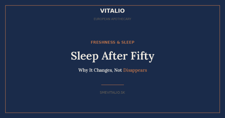 Why Sleep Changes After Fifty — VITALIO European Apothecary